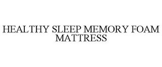 HEALTHY SLEEP MEMORY FOAM MATTRESS