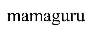 MAMAGURU