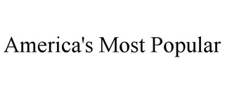 AMERICA'S MOST POPULAR