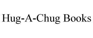 HUG-A-CHUG BOOKS