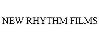 NEW RHYTHM FILMS