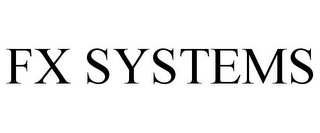 FX SYSTEMS