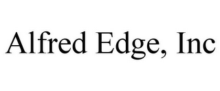 ALFRED EDGE, INC