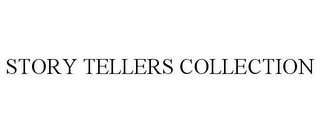 STORY TELLERS COLLECTION