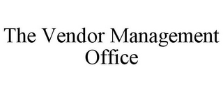 THE VENDOR MANAGEMENT OFFICE