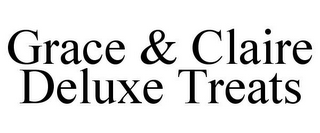 GRACE & CLAIRE DELUXE TREATS