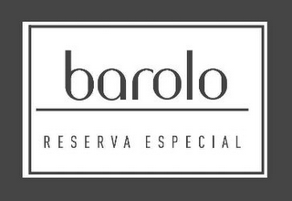 BAROLO RESERVA ESPECIAL