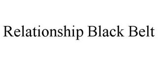 RELATIONSHIP BLACK BELT