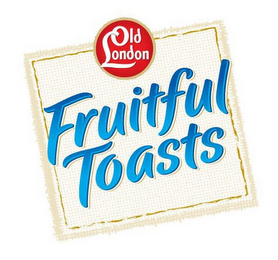 OLD LONDON, FRUITFUL TOASTS