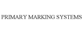 PRIMARY MARKING SYSTEMS