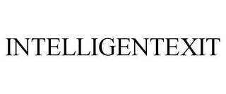 INTELLIGENTEXIT