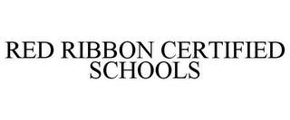 RED RIBBON CERTIFIED SCHOOLS