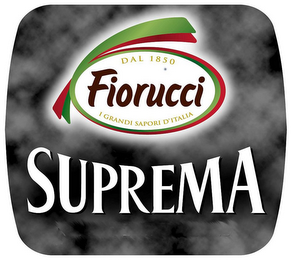 FIORUCCI SUPREMA DAL 1850 I GRANDI SAPORI D'ITALIA