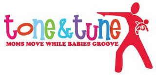 TONE & TUNE MOMS MOVE WHILE BABIES GROOVE