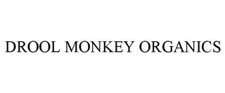 DROOL MONKEY ORGANICS