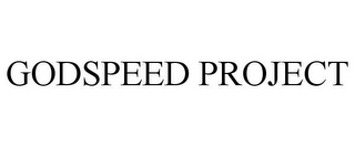 GODSPEED PROJECT