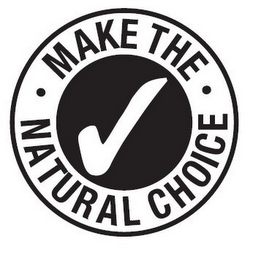 MAKE THE · NATURAL CHOICE ·