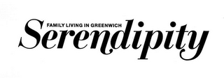 SERENDIPITY FAMILY LIVING IN GREENWICH