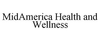 MIDAMERICA HEALTH AND WELLNESS