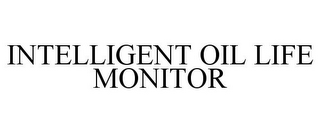 INTELLIGENT OIL LIFE MONITOR