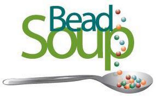 BEAD SOUP