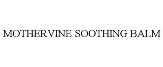 MOTHERVINE SOOTHING BALM