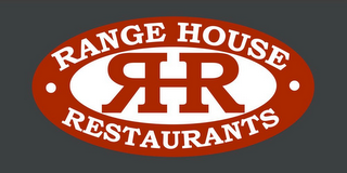 RHR RANGE HOUSE RESTAURANTS