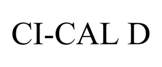 CI-CAL D