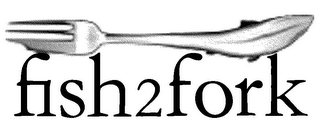 FISH2FORK