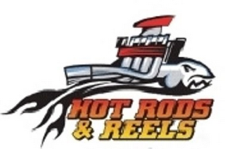 HOT RODS & REELS