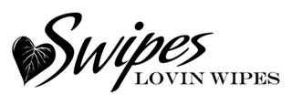 SWIPES LOVIN WIPES