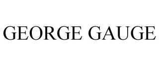 GEORGE GAUGE