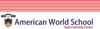 AMERICAN WORLD SCHOOL EARLY LEARNING CENTRE