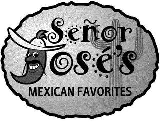 SENOR JOSE'S MEXICAN FAVORITES