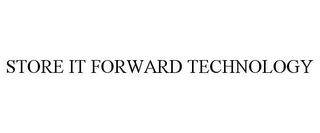 STORE IT FORWARD TECHNOLOGY