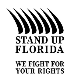 STAND UP FLORIDA WE FIGHT FOR YOUR RIGHTS