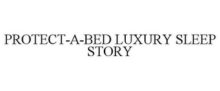 PROTECT-A-BED LUXURY SLEEP STORY