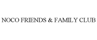 NOCO FRIENDS & FAMILY CLUB