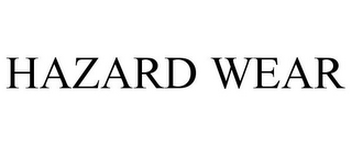 HAZARD WEAR