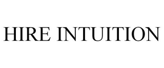 HIRE INTUITION