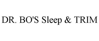 DR. BO'S SLEEP & TRIM