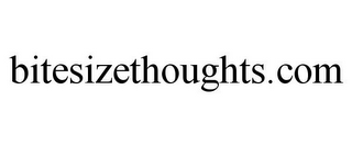 BITESIZETHOUGHTS.COM