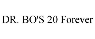 DR. BO'S 20 FOREVER