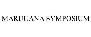 MARIJUANA SYMPOSIUM