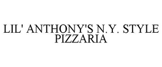 LIL' ANTHONY'S N.Y. STYLE PIZZARIA