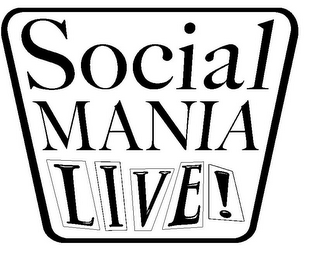 SOCIAL MANIA LIVE!