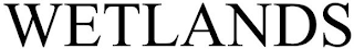 WETLANDS