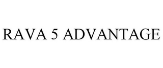 RAVA 5 ADVANTAGE