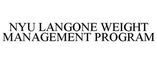 NYU LANGONE WEIGHT MANAGEMENT PROGRAM