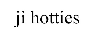 JI HOTTIES